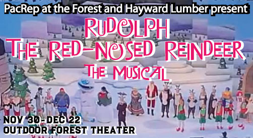 Rudolph the Red-nosed Reindeer the Musical at the Outdoor Forest Theater Nov 23 - Dec 22
