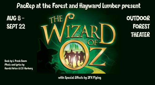 The Wizard of Oz at the Outdoor Forest Theater Aug 8 to Sept22 