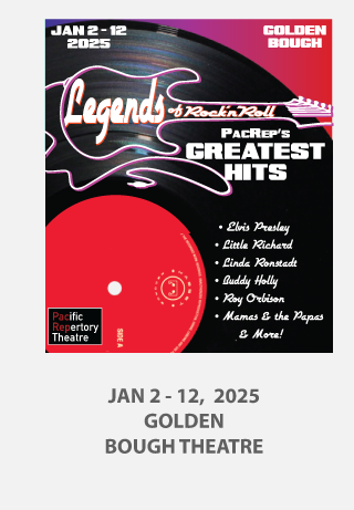 2025 Legends of Rock n Roll PacReps Greatest Hits Jan 2 - 12, 2025 Golden Bough Theatre