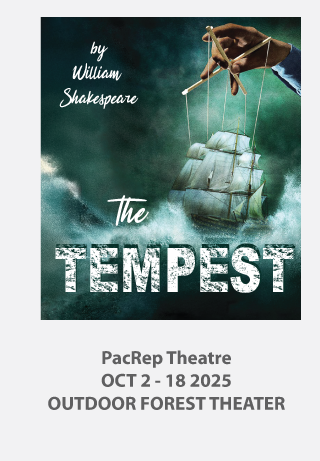 PacRep presents Shakespeare's The Tempest Oct 2 - 18, 2025 at the Outdoor Forest Theater