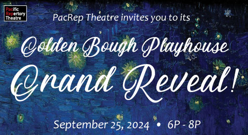 Golden Bough Playhouse Grand Reveal Sept 25, 2024, 6p to 8p